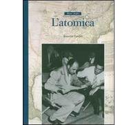 L'atomica. Ediz. illustrata