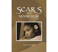 Latoya B. McPherson Scars That Never Heal (Tascabile)