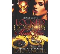 Latoya Nicole Locked Down by Hood Love (Tascabile)