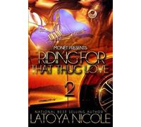 Latoya Nicole Riding for That Thug Love 2 (Tascabile)