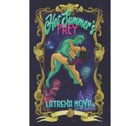 Latrexa Nova Hot Summer's Prey (Tascabile) Wet Hot Monster Summer