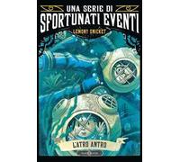 L'atro antro. Una serie di sfortunati eventi. Vol. 11