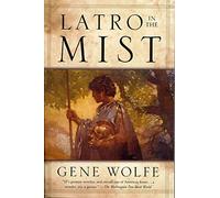 Gene Wolfe Latro in the Mist (Tascabile)