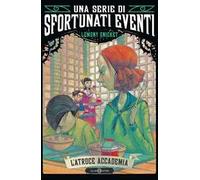 L'atroce accademia. Una serie di sfortunati eventi. Vol. 5