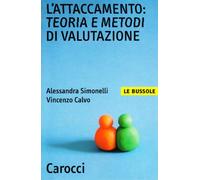 L'attaccamento: teoria e metodi di valutazione