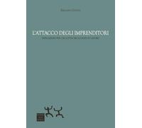 L'ATTACCO DEGLI IMPRENDITORI - GENTILI EMILIANO - SENSIBILI ALLE FOGLIE