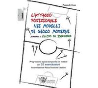 L'attacco posizionale nei modelli di gioco moderni attraverso il calcio in espansione. Ediz. illustrata
