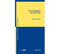 L'attachement - Un lien vital