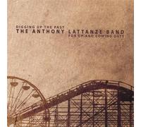 Lattanze, Anthony Band - Digging Up the Past for Up & C