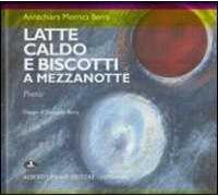 Latte caldo e biscotti a Mezzanotte. Ediz. illustrata