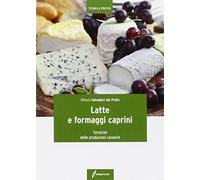 Libri Salvadori Del Prato Ottavio - Latte E Formaggi Caprini. Tecniche Delle Pro