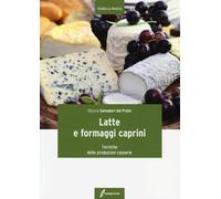 Libri Salvadori Del Prato Ottavio - Latte E Formaggi Caprini. Tecniche Delle Pro