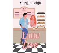 Latte Love: A Small Town Single Dad Romance Special Edition