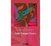 Latte sangue fuoco