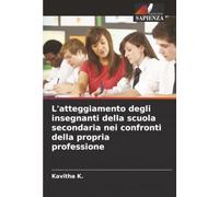 L'atteggiamento degli insegnanti della scuola secondaria nei confronti della propria professione