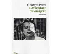 L'attentato di Sarajevo - Perec Georges