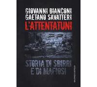 L'attentatuni. Storia di sbirri e di mafiosi