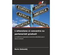 L'attenzione si concentra su partenariati graduali: La multiforme cooperazione economica della Bielorussia in diversi continenti