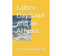Latter-Day Saint and an Atheist