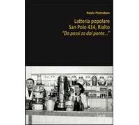Latteria popolare. San Polo 414, Rialto. «Do passi zo dal ponte...»