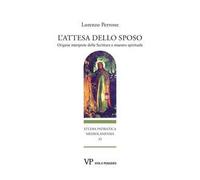 L'attesa dello sposo. Origene interprete delle Scritture e maestro spirituale