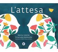 L'attesa. Ediz. a colori