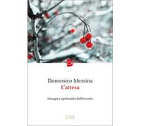 L'attesa. Liturgia e spiritualità dell'Avvento