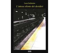L'attesa silente dei desideri