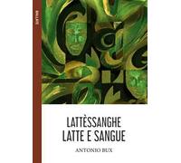 Lattèssanghe. Latte e sangue