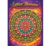 Lattice Blossoms Mandala Coloring Book