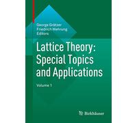 Lattice Theory: Special Topics and Applications: Volume 1