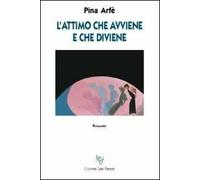 L'attimo che avviene e che diviene
