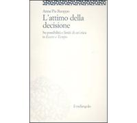 L' attimo della decisione. Su possibilità e limiti di un'etica in «Essere e tempo»