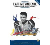 L'attimo vincente. Quando lo sport diventa leggenda