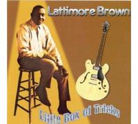 Lattimore Brown Little Box of Tricks (CD) Album