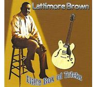 Lattimore Brown - Little Box Of Tricks - CD - K72z