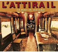L'ATTIRAIL - LA PART DU HASARD