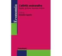L'attività assicurativa. Regole, gestione, business models