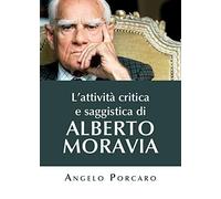 L'attività critica e saggistica di Alberto Moravia