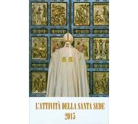 L'attività della Santa Sede 2015