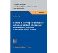 L'attività di lobbying sull'emanazione dei principi contabili internazionali. Evidenze empiriche dal processo di approvazione dell'IFRS 16-Leases