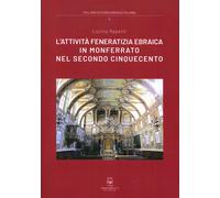 L'attività feneratizia ebraica in Monferrato nel secondo Cinquecento
