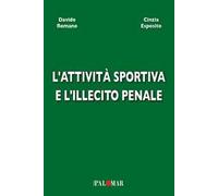 Libri Davide Romano / Esposito Cinzia - L' Attivita Sportiva E L'illecito Penale