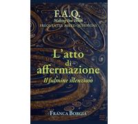 L'atto di affermazione: Il fulmine silenzioso