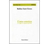 L'atto estetico. Un saggio in cinquanta questioni