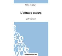 L'attrape-cœurs - J.D. Salinger (Fiche de lecture): Analyse complète de l'oeuvre