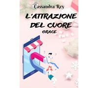 L'attrazione del cuore: Grace