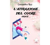 L'attrazione del cuore: Grace