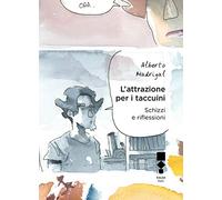 L'attrazione per i taccuini. Schizzi e riflessioni