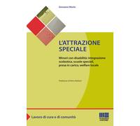L'attrazione speciale. Minori con disabilità: integrazione scolas